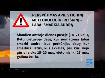 Perspėjimas apie  stichinį meteorologinį reiškinį – labai smarkią audrą