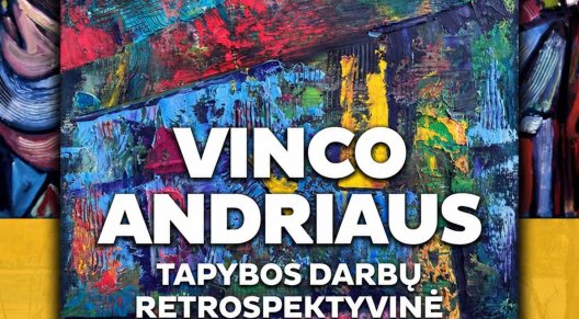 Vinco Andriaus tapybos darbų retrospektyvinė paroda
